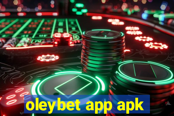 oleybet app apk